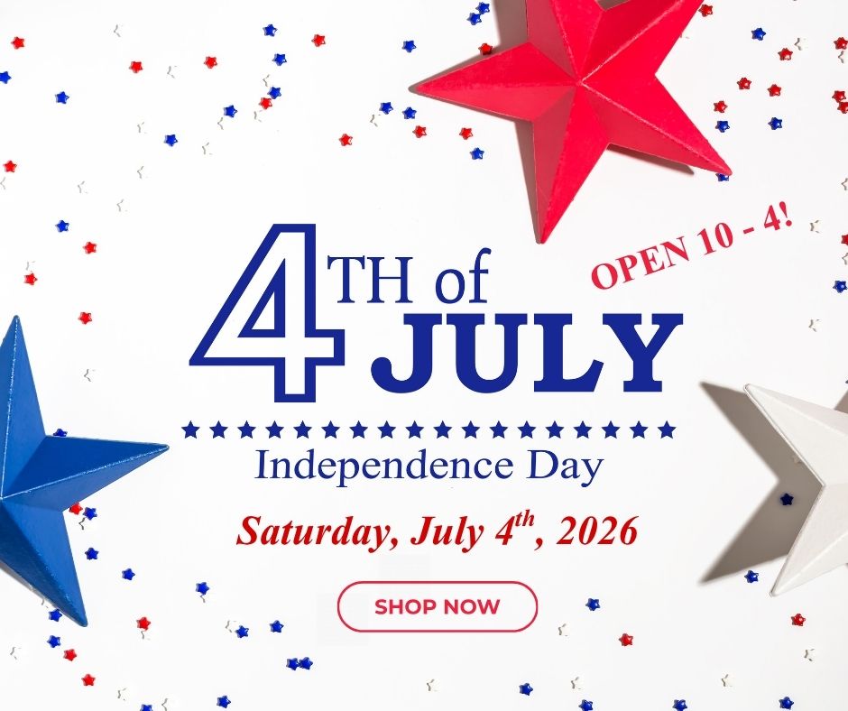 Independence Day is Saturday, July 4, 2026! We will be open from 10:00 a.m. until 4:00 p.m.