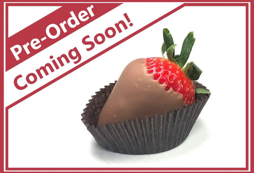 Pre-Order Chocolate Covered Strawberries Coming Soon!